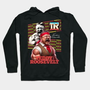 Teddy Theodore Roosevelt bootleg 90's wrestling lifting Hoodie